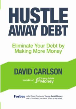 Paperback Hustle Away Debt: Eliminate Your Debt by Making More Money Book