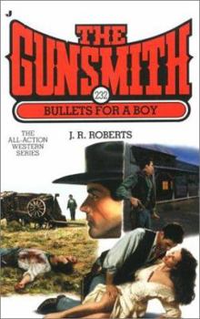 Mass Market Paperback Gunsmith 232: The: Bullets for a Boy Book