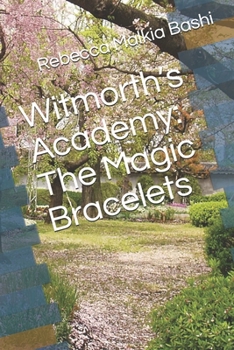 Paperback Witmorth's Academy: The Magic Bracelets Book