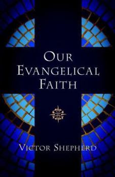 Paperback Our Evangelical Faith Book