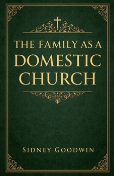Paperback The Family as a Domestic Church Book