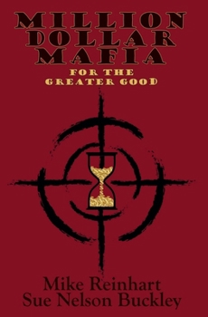 Million Dollar Mafia for the Greater Good