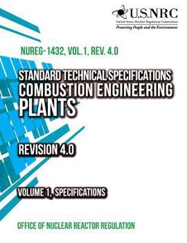 Paperback Standard Technical Specifications: Combustion Engineering Plants Revision 4.0 Volume 1, Specifications Book