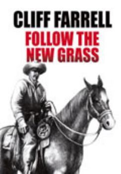 Hardcover Follow the New Grass [Large Print] Book