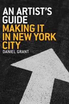 Paperback An Artist's Guide: Making It in New York City Book