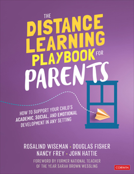 Paperback The Distance Learning Playbook for Parents: How to Support Your Child&#8242;s Academic, Social, and Emotional Development in Any Setting Book