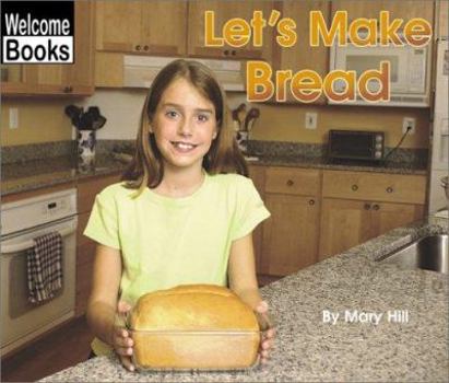 Library Binding Let's Make Bread Book