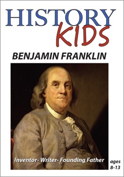 DVD History Kids  - Benjamin Franklin - Inventor - Writer - Founding Father Book