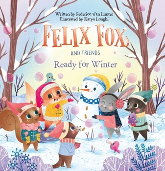 Hardcover Felix Fox and Friends. Ready for Winter Book