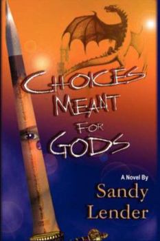 Hardcover Choices Meant for Gods Book