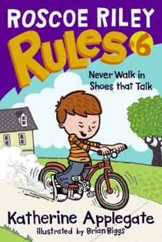 Hardcover Roscoe Riley Rules #6: Never Walk in Shoes That Talk Book