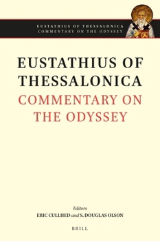 Eustathius of Thessalonica, Commentary on the Odyssey: Preface and Commentary on Rhapsodies 1-4