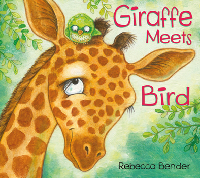 Giraffe Meets Bird - Book  of the Giraffe and Bird