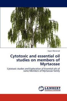 Paperback Cytotoxic and Essential Oil Studies on Members of Myrtaceae Book