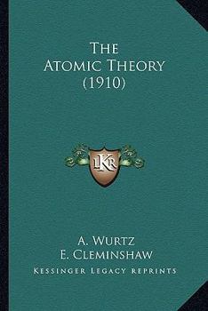 Paperback The Atomic Theory (1910) Book