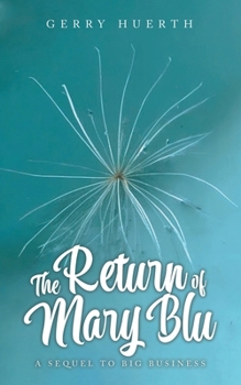 Paperback The Return of Mary Blu: A Sequel to Big Business Book