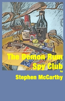 Paperback The Demon Rum Spy Club Book