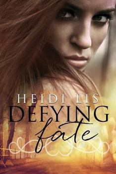 Defying Fate - Book #1 of the Fate