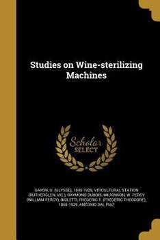 Paperback Studies on Wine-Sterilizing Machines Book