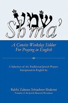 Paperback Sh'ma': A Concise Weekday Siddur For Praying in English Book