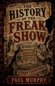 The History Of The Freak show