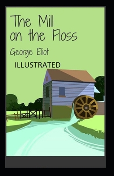 Paperback The Mill on the Floss Illustrated Book