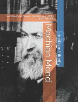 Paperback Machian Mond: Modification of Newton Dynamics by Mach's Inertia Principle Book
