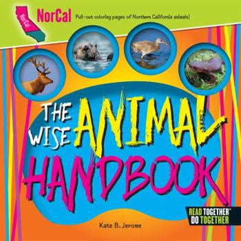 Hardcover The Wise Animal Handbook Northern California Book