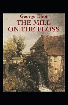 Paperback The Mill on the Floss Illustrated Book