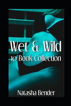 Paperback Wet & Wild: Erotic Short Stories Book