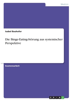 Paperback Die Binge-Eating-Störung aus systemischer Perspektive [German] Book