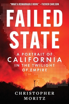 Hardcover Failed State: A Portrait of California in the Twilight of Empire Book