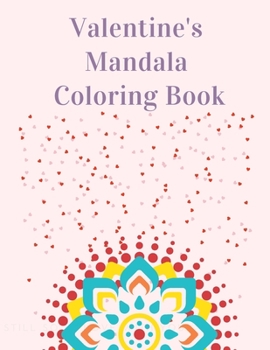 Paperback Valentine's Mandala Coloring Book: Relaxation for Adults, Great Valentines Designs Book