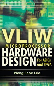 Hardcover Vliw Microprocessor Hardware Design: On ASIC and FPGA Book