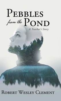 Hardcover Pebbles From The Pond: A Teacher's Story Book