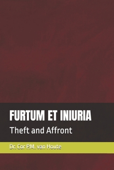 Paperback Furtum Et Iniuria: Theft and Affront Book
