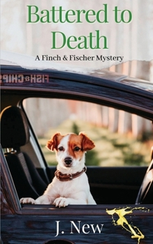 Battered to Death - Book #3 of the Finch & Fischer Mysteries