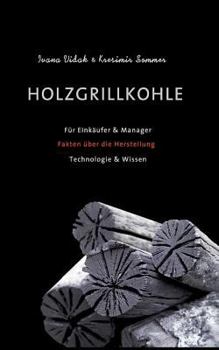 Paperback Holzgrillkohle: Für Einkäufer & Manager [German] Book