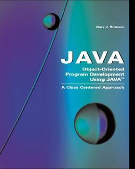 Paperback Object-Oriented Program Development Using Java: A Class Centered Approach [With CDROM] Book