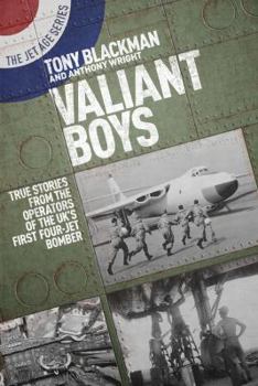 Paperback Valiant Boys: True Stories from the Operators of the Uk's First Four-Jet Bomber Book