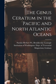 Paperback The Genus Ceratium in the Pacific and North Atlantic Oceans Book