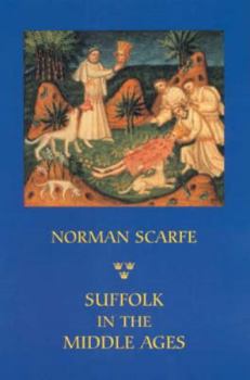 Paperback Suffolk in the Middle Ages: Studies in Places and Place-Names, the Sutton Hoo Ship-Burial, Saints, Mummies and Crosses, Domesday Book and Chronicl Book