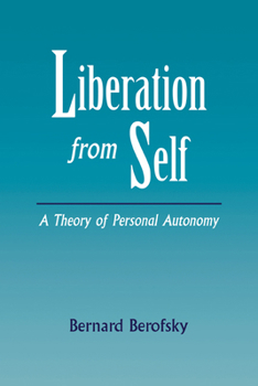 Paperback Liberation from Self: A Theory of Personal Autonomy Book