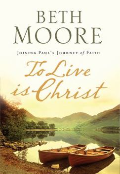 Hardcover To Live Is Christ: Joining Paul's Journey of Faith Book