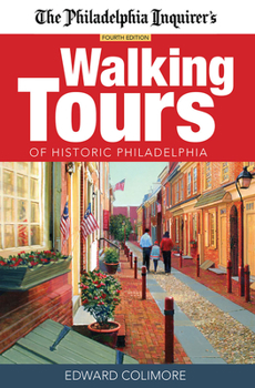 Paperback The Philadelphia Inquirer's Walking Tours of Historic Philadelphia Book