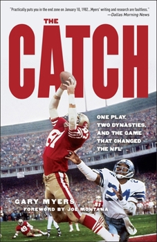 Paperback The Catch: One Play, Two Dynasties, and the Game That Changed the NFL Book