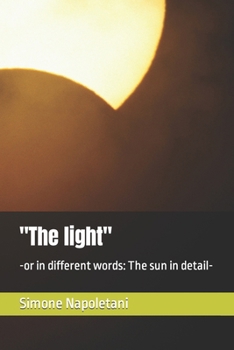 Paperback "The light": -or in different words: The sun in detail- Book