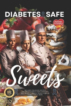 Paperback Diabetes-Safe Sweets: Delicious Diabetic-Friendly Desserts Book