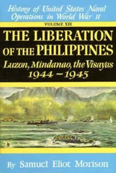 Hardcover Liberation of Philippines: Luzon, Midanao, Visagas 1944 - 1945 - Volume 13 Book