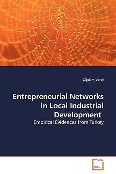 Paperback Entrepreneurial Networks in Local Industrial Development Book